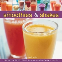 Book Cover for Irresistible Smoothies and Shakes by Susannah Blake