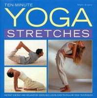 Book Cover for Ten-minute Yoga Stretches by Mark Evans