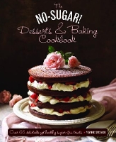 Book Cover for No Sugar Desserts and Baking Book by Ysanne Spevack