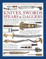 Book Cover for Illustrated World Encyclopedia of Knives, Swords, Spears & Daggers by Withers Harvey  Capwell Tabias