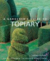 Book Cover for A Gardener's Guide to Topiary by Jenny Hendy