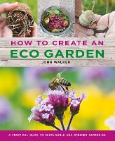 Book Cover for How to Create an Eco Garden by John Walker