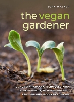 Book Cover for The Vegan Gardener by John Walker