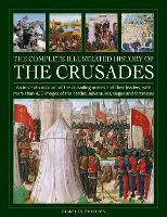 Book Cover for Crusades, The Complete Illustrated History of by Charles Phillips