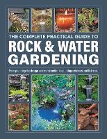 Book Cover for Rock & Water Gardening, The Complete Practical Guide to by Peter Robinson