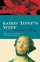 Book Cover for Lord Tony's Wife by Baroness Orczy