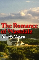 Book Cover for A Romance Of Wastdale by A.E.W. Mason