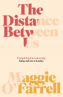 Book Cover for The Distance Between Us by Maggie O'Farrell