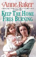 Book Cover for Keep The Home Fires Burning by Anne Baker