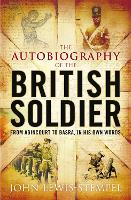 Book Cover for The Autobiography of the British Soldier by John Lewis-Stempel