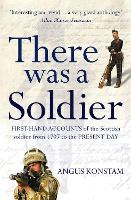 Book Cover for There Was a Soldier by Angus Konstam