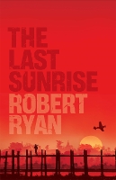 Book Cover for The Last Sunrise by Robert Ryan