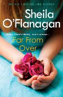 Book Cover for Far From Over by Sheila O'Flanagan