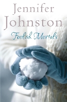 Book Cover for Foolish Mortals by Jennifer Johnston