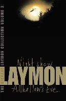 Book Cover for The Richard Laymon Collection Volume 3: Night Show & Allhallow's Eve by Richard Laymon