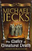 Book Cover for The Malice of Unnatural Death (Last Templar Mysteries 22) by Michael Jecks