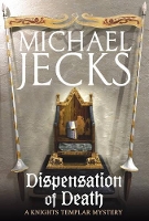 Book Cover for Dispensation of Death (Last Templar Mysteries 23) by Michael Jecks