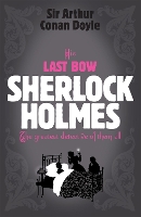 Book Cover for Sherlock Holmes: His Last Bow (Sherlock Complete Set 8) by Arthur Conan Doyle