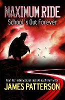 Book Cover for Maximum Ride: School's Out Forever by James Patterson