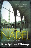 Book Cover for Pretty Dead Things (Inspector Ikmen Mystery 10) by Barbara Nadel