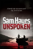 Book Cover for Unspoken: An edge-of-your-seat psychological thriller with a shocking twist by Samantha Hayes