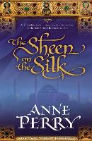 Book Cover for The Sheen on the Silk by Anne Perry