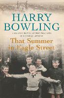 Book Cover for That Summer in Eagle Street by Harry Bowling