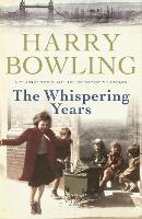 Book Cover for The Whispering Years by Harry Bowling