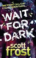 Book Cover for Wait For Dark by Scott Frost
