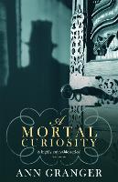 Book Cover for A Mortal Curiosity (Inspector Ben Ross Mystery 2) by Ann Granger