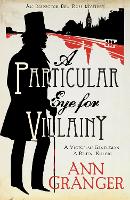 Book Cover for A Particular Eye for Villainy (Inspector Ben Ross Mystery 4) by Ann Granger