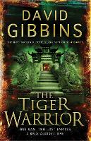 Book Cover for The Tiger Warrior by David Gibbins