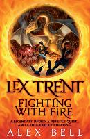 Book Cover for Lex Trent: Fighting With Fire by Alex Bell