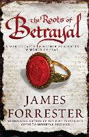 Book Cover for The Roots of Betrayal by James Forrester