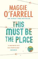 Book Cover for This Must be the Place by Maggie O'Farrell