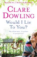 Book Cover for Would I Lie To You? by Clare Dowling