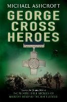 Book Cover for George Cross Heroes by Michael Ashcroft