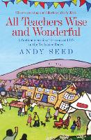 Book Cover for All Teachers Wise and Wonderful (Book 2) by Andy Seed