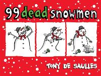 Book Cover for 99 Dead Snowmen by Tony De Saulles