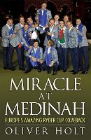 Book Cover for Miracle at Medinah: Europe's Amazing Ryder Cup Comeback by Oliver Holt