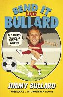 Book Cover for Bend It Like Bullard by Jimmy Bullard