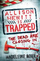 Book Cover for Allison Hewitt is Trapped by Madeleine Roux