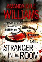 Book Cover for Stranger In The Room (Keye Street 2) by Amanda Kyle Williams