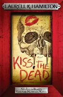 Book Cover for Kiss the Dead by Laurell K. Hamilton