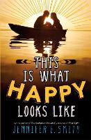 Book Cover for This Is What Happy Looks Like by Jennifer E. Smith