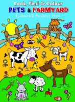 Book Cover for Look, Find & Colour Pets & Farmyard by Emma Pelling