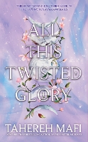 Book Cover for All This Twisted Glory by Tahereh Mafi