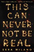 Book Cover for This Can Never Not Be Real by Sera Milano