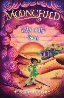 Book Cover for Moonchild: City of the Sun by Aisha Bushby