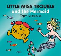 Book Cover for Little Miss Trouble and the Mermaid by Adam Hargreaves